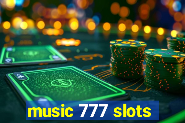 music 777 slots